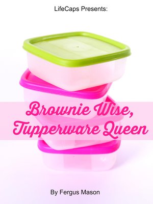 cover image of Brownie Wise, Tupperware Queen